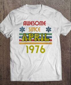 Awesome Since April 1976 46 Years Old Birthday Retro 1