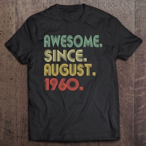 Awesome Since August 1960 63 Years Old 63Rd Birthday Funny