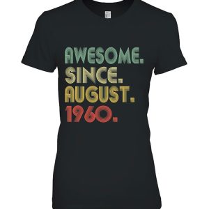 Awesome Since August 1960 63 Years Old 63Rd Birthday Funny