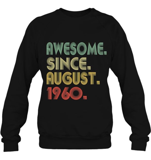 Awesome Since August 1960 63 Years Old 63Rd Birthday Funny