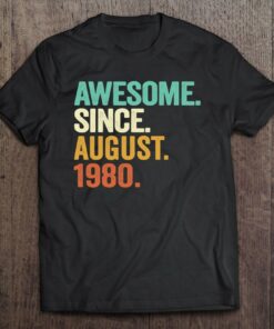 Awesome Since August 1980 42Nd Birthday Gift 42 Years Old 1