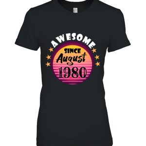 Awesome Since August 1980 Birthday 1980 August Vintage