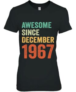 Awesome Since December 1967 55Th Birthday 55 Years Old Gift 1 Awesome Since December 1967 55Th Birthday 55 Years Old Gift 2