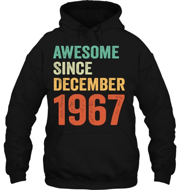 Awesome Since December 1967 55Th Birthday 55 Years Old Gift