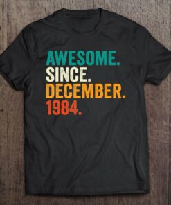 Awesome Since December 1984 39 Years Old Gifts 39Th Birthday 1