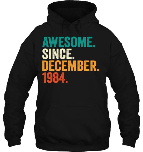 Awesome Since December 1984 39 Years Old Gifts 39Th Birthday