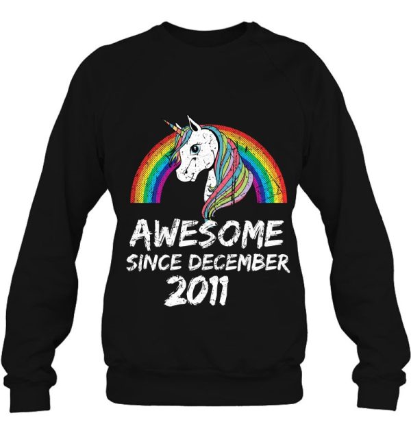 Awesome Since December 2011 Unicorn Rainbow