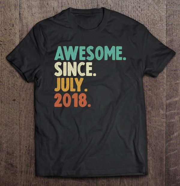 Awesome Since July 2018 4Th Birthday 4 Years Old