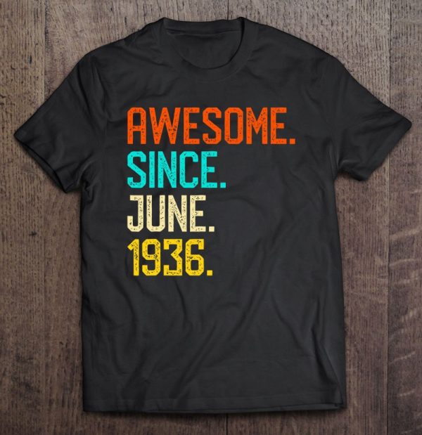 Awesome Since June 1936 Vintage 86Th Birthday Him Her