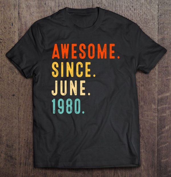 Awesome Since June 1980 Vintage 43Rd Birthday