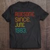 Awesome Since June 1983 40Th Birthday Vintage 40 Years Old