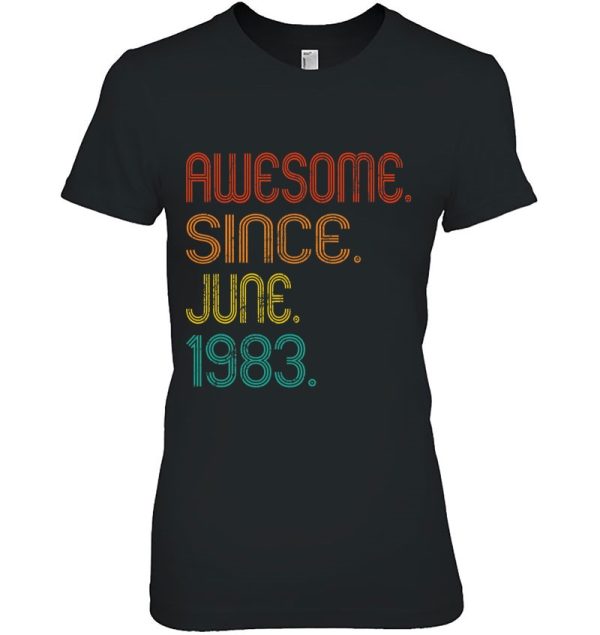 Awesome Since June 1983 40Th Birthday Vintage 40 Years Old