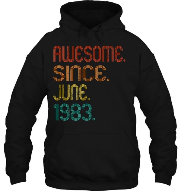 Awesome Since June 1983 40Th Birthday Vintage 40 Years Old