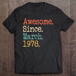 Awesome Since March 1978 45Th Birthday Funny