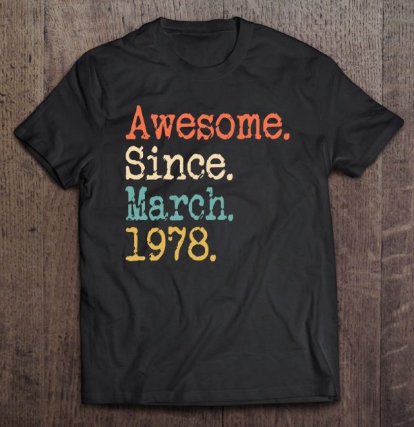 Awesome Since March 1978 45Th Birthday Funny