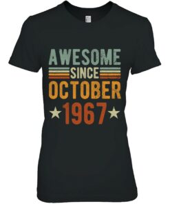Awesome Since October 1967 56 Years Old Tee 56Th Birthday 1 Awesome Since October 1967 56 Years Old Tee 56Th Birthday 2