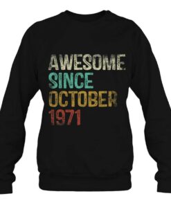 Awesome Since October 1971 51St Birthday Gift 51 Years Old 3 Awesome Since October 1971 51St Birthday Gift 51 Years Old 4