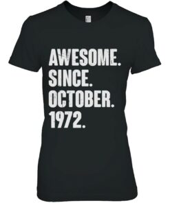 Awesome Since October 1972 50 Years Old 50Th Birthday Funny 2