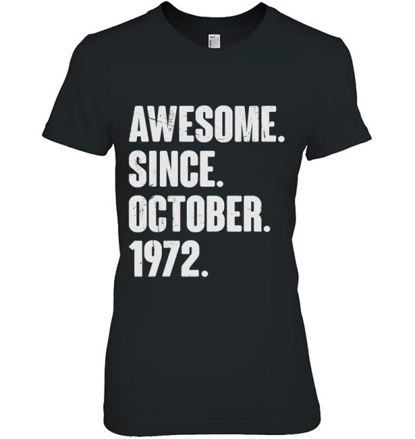 Awesome Since October 1972 50 Years Old 50Th Birthday Funny