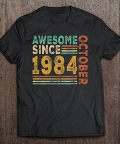 Awesome Since October 1984 39Th Birthday Gift 39 Years Old 1