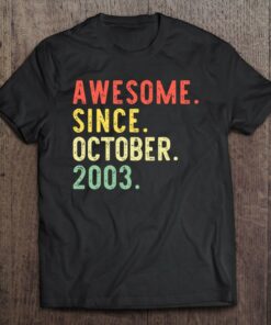 Awesome Since October 2003 Gift 19Th Birthday 19 Years Old 1