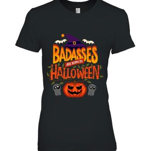 Badasses Are Born On Halloween – Halloween Birthday