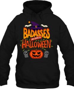 Badasses Are Born On Halloween - Halloween Birthday 2 Badasses Are Born On Halloween Halloween Birthday 3