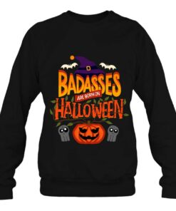 Badasses Are Born On Halloween - Halloween Birthday 3 Badasses Are Born On Halloween Halloween Birthday 4