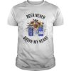 Beer Never Broke My Heart Ultra Coors Light Bud Light T-Shirt