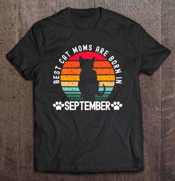 Best Cat Moms Born In September Retro Birthday Men Cat Mommy