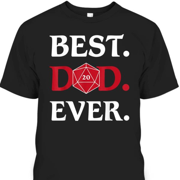 Best Dad Ever Father’s Day T-Shirt Gift For Game Lovers