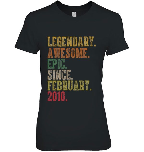 Birthday Legendary Awesome Epic Since February 2010 Gift