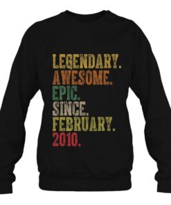 Birthday Legendary Awesome Epic Since February 2010 Gift 3 Birthday Legendary Awesome Epic Since February 2010 Gift 4