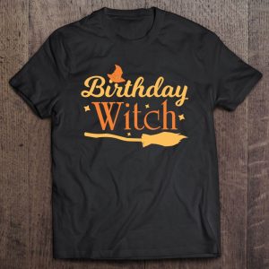 Birthday Witch Scary Funny Halloween Tee For Women And Girls