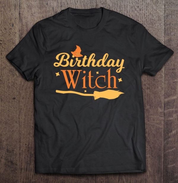 Birthday Witch Scary Funny Halloween Tee For Women And Girls