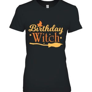 Birthday Witch Scary Funny Halloween Tee For Women And Girls