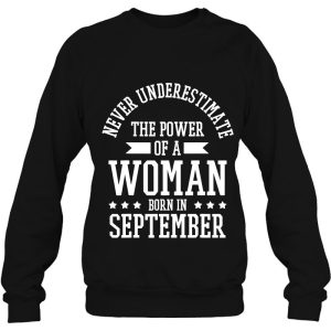 Birthday Woman September Birthday Never Underestimate 4