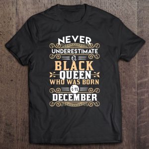 Black Queens Are Born In December – Birthday Tshirts