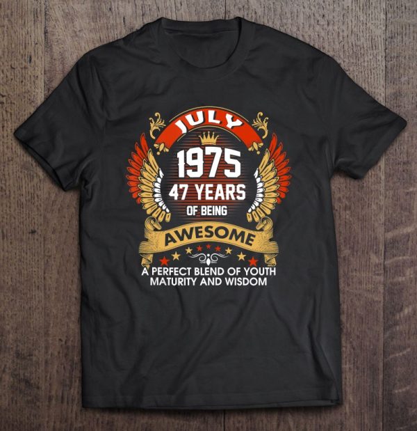 Born In July 1975 47 Years Of Being Awesome Made In 1975 47Th Birthday