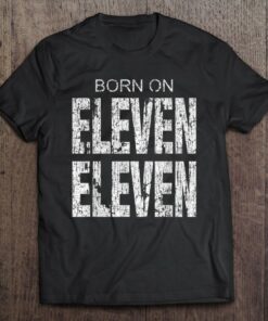 Born On 11 11 November Birthday For Men Women 1