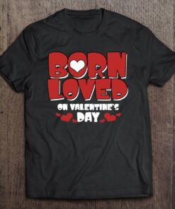 Born On Valentine'S Day Birthday Valentine Day Awesome Cute 1
