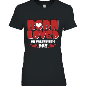 Born On Valentine'S Day Birthday Valentine Day Awesome Cute 2