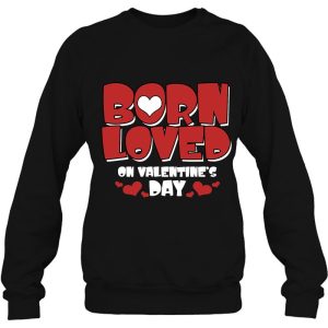 Born On Valentine'S Day Birthday Valentine Day Awesome Cute 4