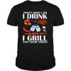Busch Light T-Shirt That’s What I Do I Drink I Grill And I Know Things