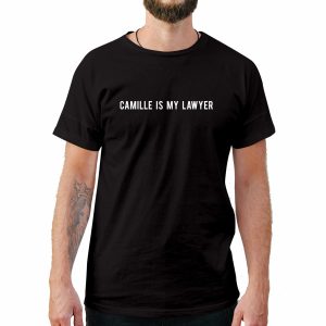 Camille Is My Lawyer Funny T-Shirt