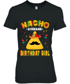 Cinco De Mayo Funny Nacho Average Birthday Girl 1 Cinco De Mayo Funny Nacho Average Birthday Girl 2