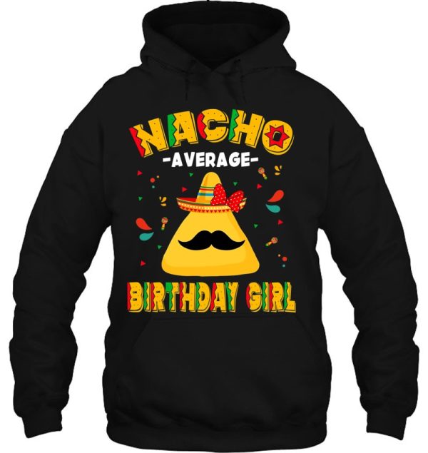 Cinco De Mayo Funny Nacho Average Birthday Girl