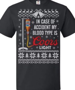 Cool In Case Of Accident My Blood Type Is Coors Light T Shirt 1