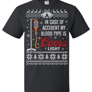 Cool In Case Of Accident My Blood Type Is Coors Light T Shirt 1