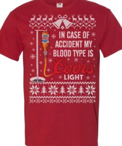 Cool In Case Of Accident My Blood Type Is Coors Light T-Shirt 1 Cool In Case Of Accident My Blood Type Is Coors Light T Shirt 2